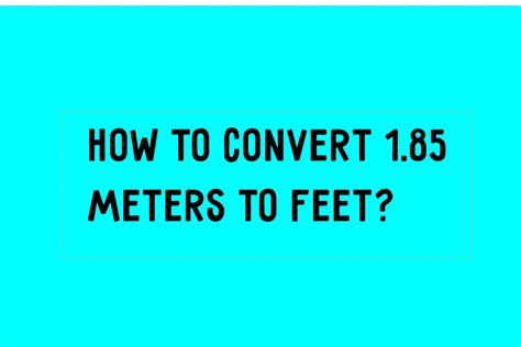 1.85m to feet .